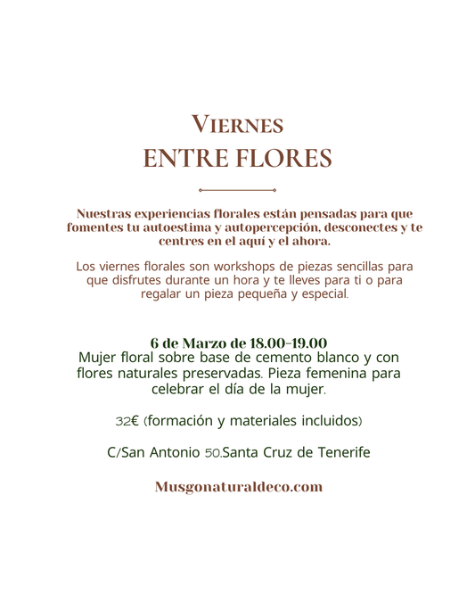 Viernes Floral. MUJER de Flores preservadas   6 MARZO