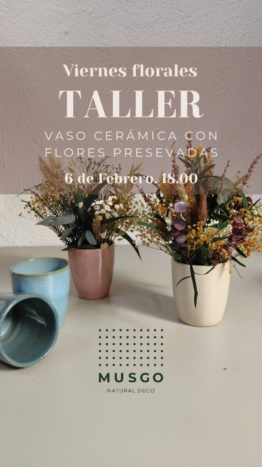 Viernes Floral. Flores preservadas en vaso de cerámica   6 FEB
